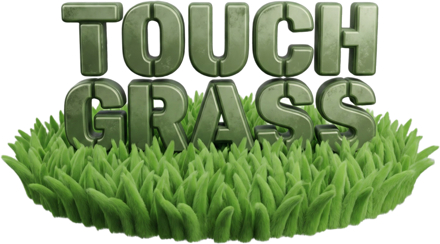 Touch Grass